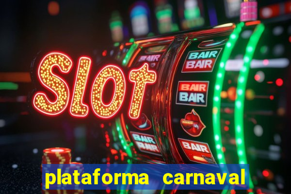 plataforma carnaval de ouro